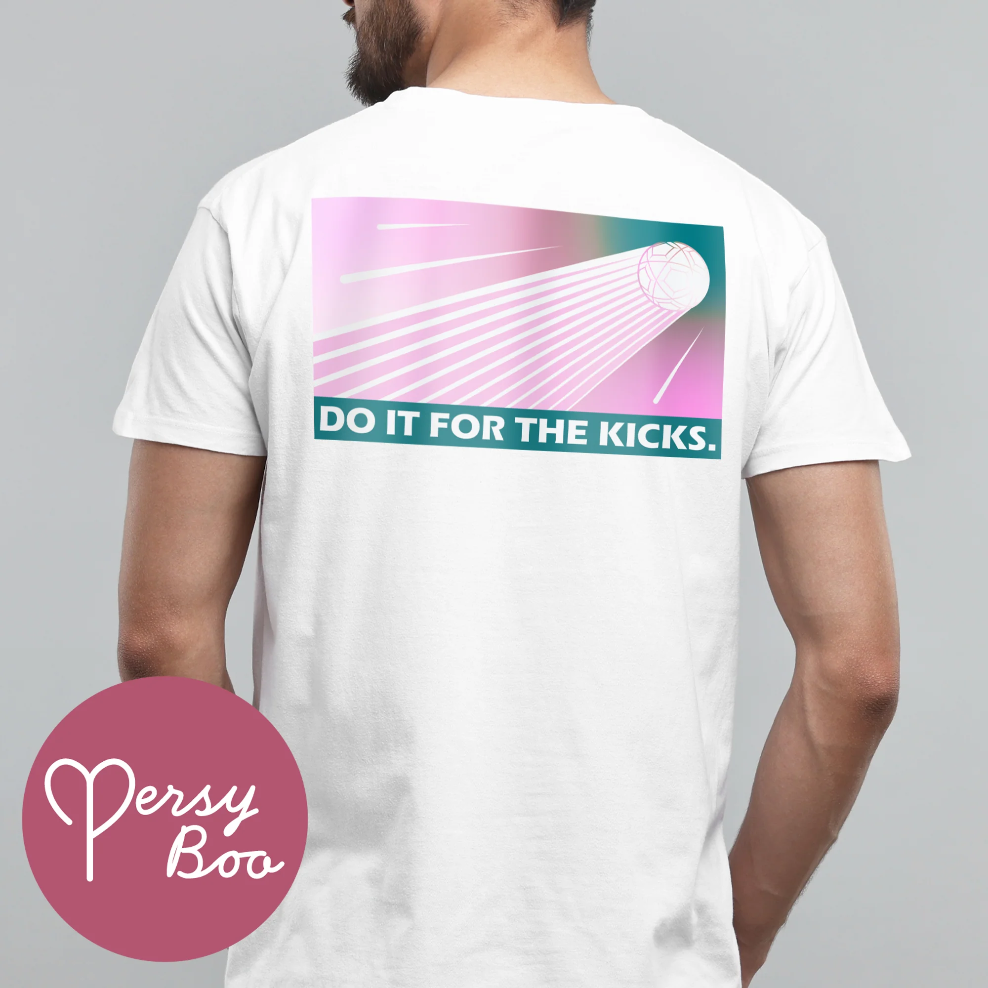 Do It For The Kicks - Backprint - T-Shirt For Him - Image 6