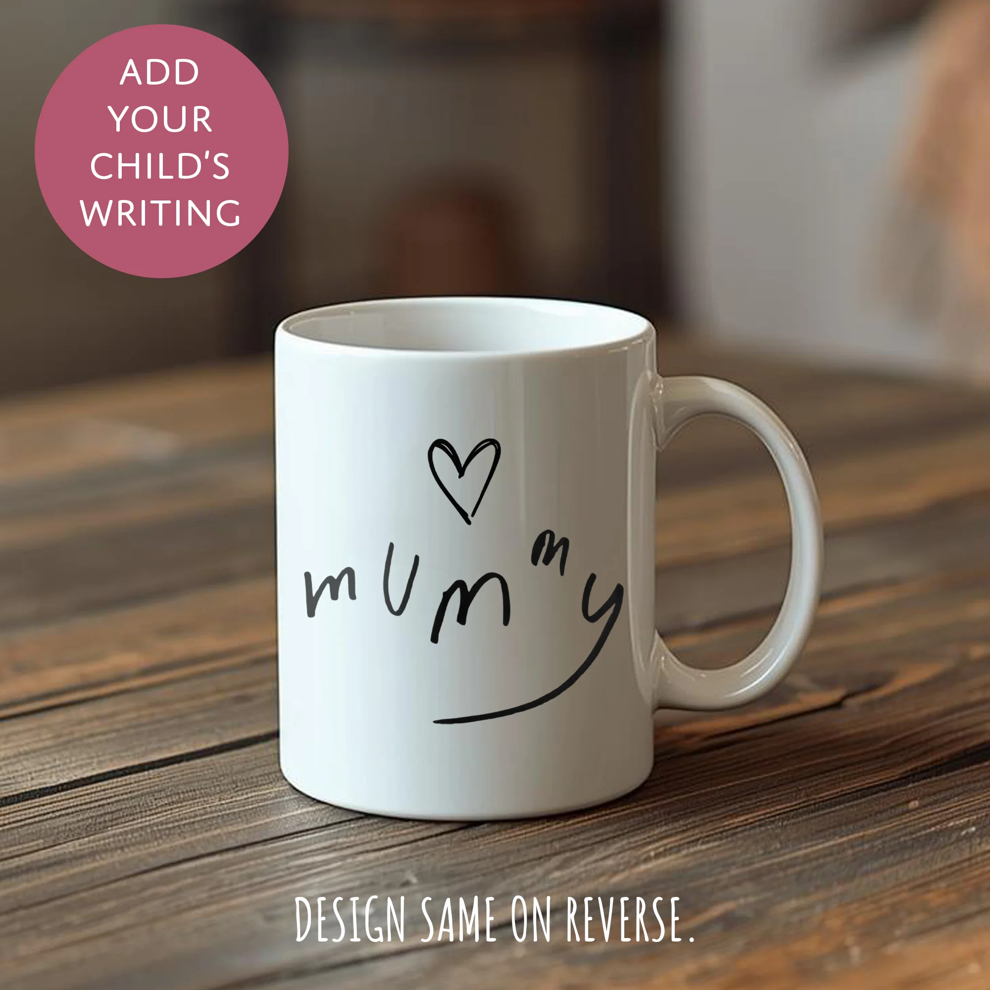 Your Child's Writing Personalised Mothers Day Ceramic Mug - Custom Text Tea Cofee Mug for Mum - Image 2